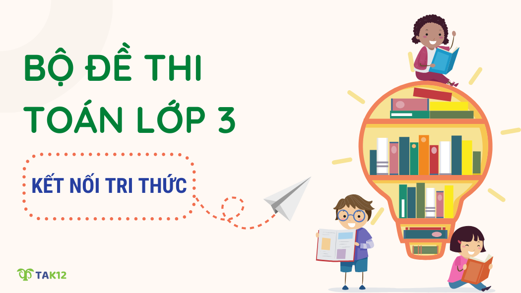 đề thi toán lớp 3 kết nối tri thức