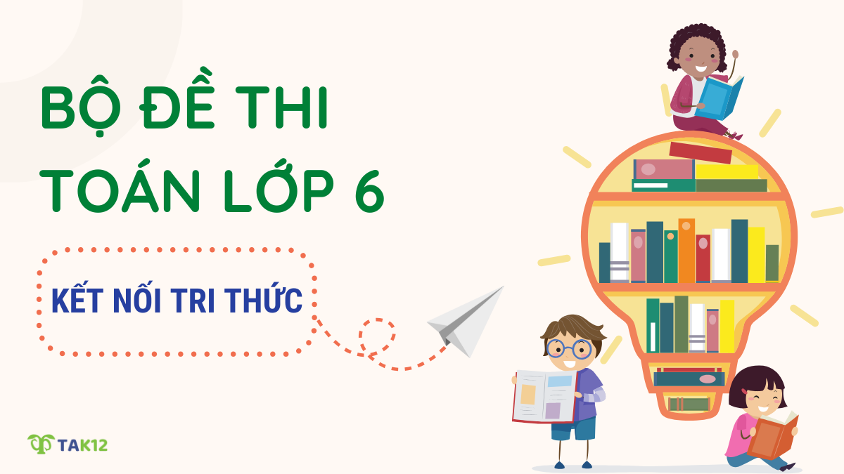 đề thi toán 6 kết nối tri thức